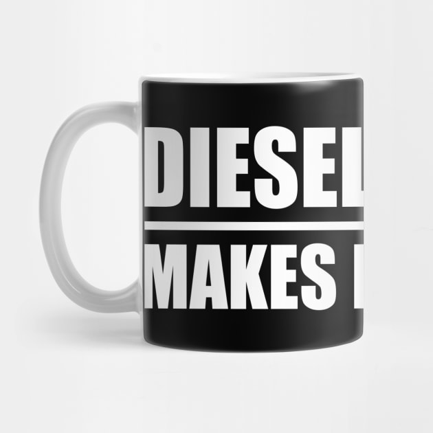 Diesel Smoke Makes Me Broke by Lasso Print